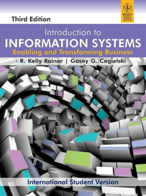 Introduction to Information Systems:Enabling and Transforming Business(English, Paperback, Rainer R. Kelly)