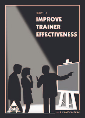 How to Improve Trainer Effectiveness 1st Edition(English, Paperback, Balachandran S.)