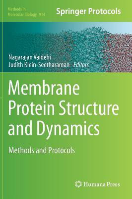 Membrane Protein Structure and Dynamics 2012 Edition(English, Hardcover, unknown)