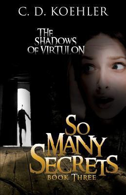 So Many Secrets(English, Paperback, Koehler C D)