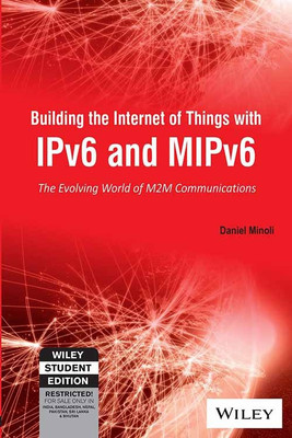 Building the Internet of Things with Ipv6 and Mipv6(English, Paperback, Minoli Daniel)