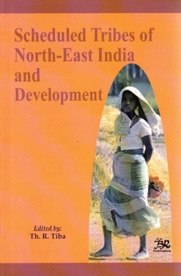 Scheduled Tribes of North-East India and Development(English, Hardcover, Tiba, Th R (Ed))