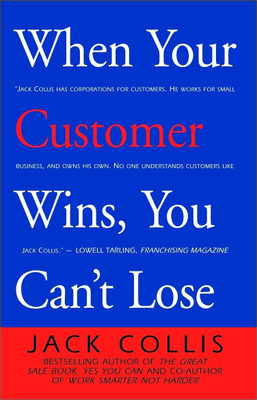 When Your Customer Wins, You Can't Loose(English, Paperback, Collis Jack)