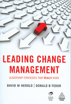 Leading Change Management: Leadership Strategies That Really Work 1st  Edition(English, Paperback, Donald B. Fedor, David M. Herold)