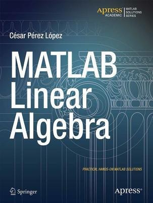 MATLAB Linear Algebra(English, Paperback, Lopez Cesar)