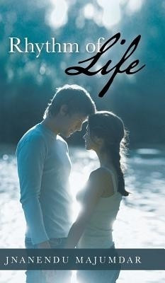 Rhythm of Life(English, Hardcover, Majumdar Jnanendu)