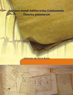 Sphaera mundi AddGerardus Cremonensis Theorica planetarum(Italian, Hardcover, Johannes de Sacro Busto)