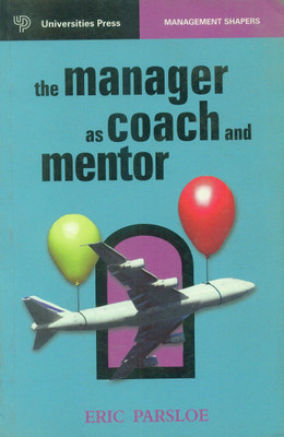 Manager as Coach and Mentor,the(English, Paperback, Parsloe Eric)