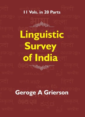 Linguistic Survey of India Volume – IX Indo-Aryan Family Central Group Part- II Specimens of Rajasthani and Gujarati(English, Hardcover, George A Grierson)