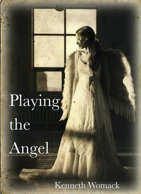 Playing the Angel(English, Paperback, Womack Kenneth)