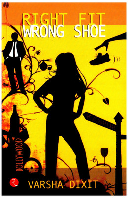 Right Fit Wrong Shoe(English, Paperback, Varsha Dixit)