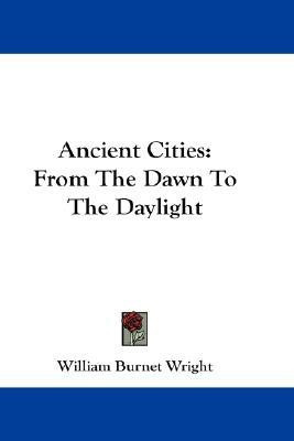 Ancient Cities(English, Paperback, Wright William Burnet)