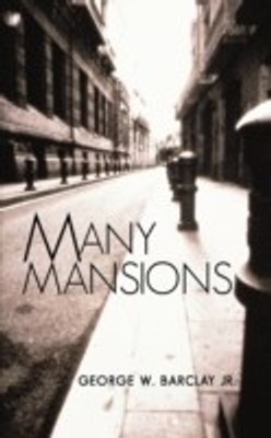 Many Mansions(English, Paperback, Barclay George W Jr)