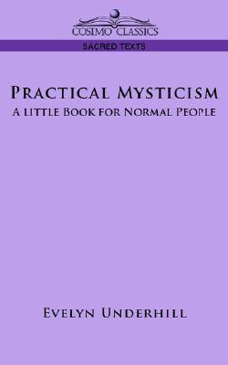 Practical Mysticism(English, Paperback, Underhill Evelyn HTTP, Evelynunderhill Org)
