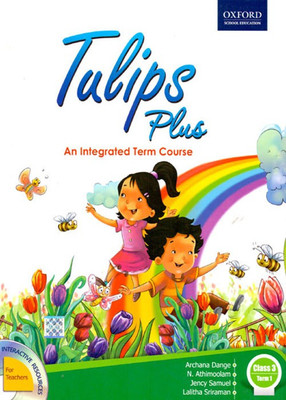 Tulips An Integrated - Class 3 - Term 1&2&3(English, Paperback, Archana Dange, N. Athimoolam)