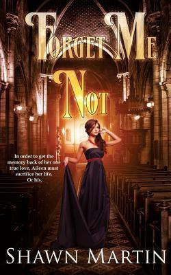Forget Me Not(English, Paperback, Shawn Martin)
