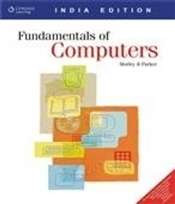 Fundamentals of Computers 1st  Edition(English, Paperback, Morley Deborah)