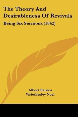 The Theory And Desirableness Of Revivals(English, Paperback, Barnes Albert)
