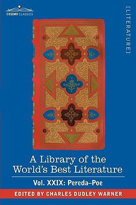 A Library of the World's Best Literature - Ancient and Modern - Vol.XXIX (Forty-Five Volumes); Pereda-Poe(English, Hardcover, Warner Charles Dudley)