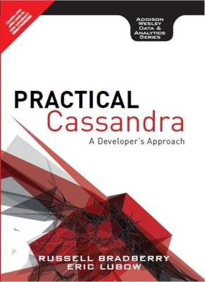 Practical Cassandra  - A Developer's Approach 1st  Edition(English, Paperback, Russell Bradberry, Eric Lubow)