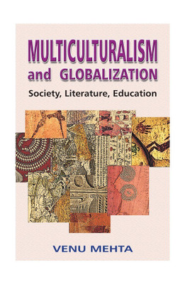Multiculturalism and Globalization: Society, Literature, Education(English, Hardcover, Venu Mehta)
