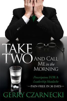 Take Two And Call Me in the Morning(English, Paperback, Czarnecki Gerald M)