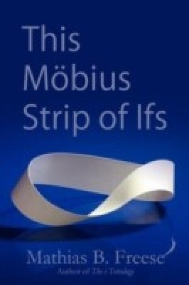 This Moebius Strip of Ifs(English, Paperback, Freese Mathias)