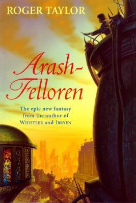 Arash-Felloren(English, Electronic book text, Taylor Roger)