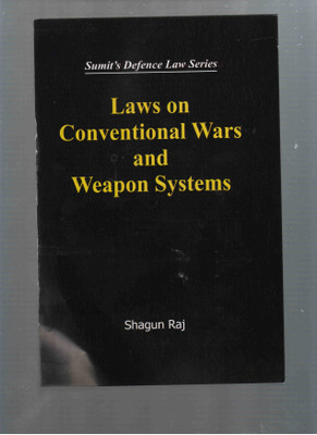 Laws on Conventional Wars and Weapon Systems(English, Hardcover, Shagun Raj)