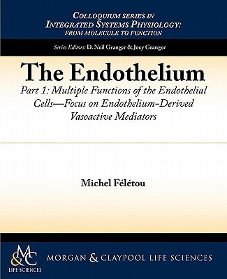 The Endothelium, Part I(English, Paperback, Feletou Michel)