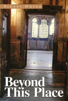 Beyond This Place(English, Paperback, Owitz Sidney)