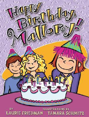 Happy Birthday, Mallory!(English, Hardcover, Friedman Laurie B)