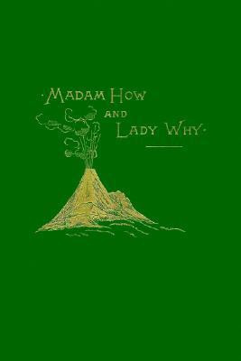 Madam How and Lady Why(English, Paperback, Kingsley Charles)