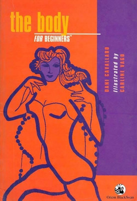Body for Beginners,the(English, Paperback, Cavallaro Dani)