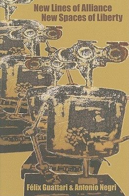 New Lines of Alliance, New Spaces of Liberty(English, Paperback, Guattari Felix)