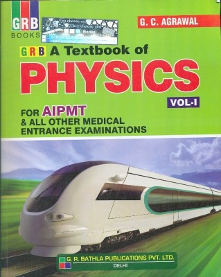 Textbook of Physics for AIPMT and All Other Medical Entrance Examinations (Vol. 1) 4th  Edition(English, Paperback, Agarwal G C)