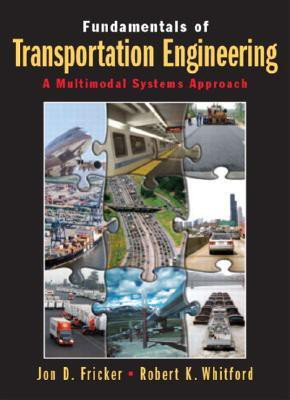 Fundamentals of Transportation Engineering  - A Multimodal Systems Approach 1st Edition(English, Hardcover, Fricker Jon D.)