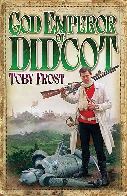 God Emperor Of Didcot(English, Paperback, Frost Toby)