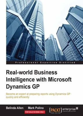 Real-world Business Intelligence with Microsoft Dynamics GP(English, Paperback, Allen Belinda)