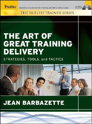 The Art of Great Training Delivery Pap/Cdr Edition(English, Paperback, Barbazette Jean)