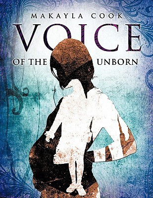 Voice of the Unborn(English, Paperback, Cook Makayla)