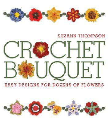 Crochet Bouquet(English, Paperback, Thompson Suzann)