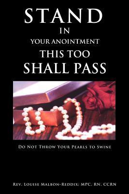 Stand In Your Anointment This Too Shall Pass(English, Paperback, Malbon-Reddix Mpc Louise REV RN)