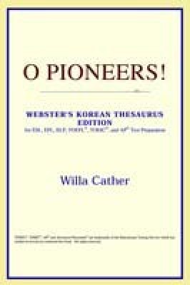 O Pioneers! (Webster\'s Korean Thesaurus Edition)(English, Paperback, ICON Reference)