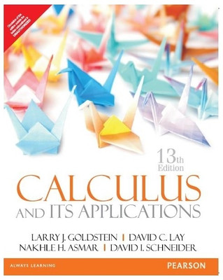 Calculus & its Applications 13th Edition with 2 Disc(English, Paperback, David I. Schneider, Nakhle H. Asmar, Larry J. Goldstein, David C. Lay)