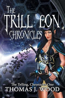 The Trill'eon Chronicles(English, Paperback, Wood Thomas J)