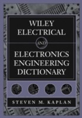 Wiley Electrical and Electronics Engineering Dictionary(English, Paperback, Kaplan Steven M.)