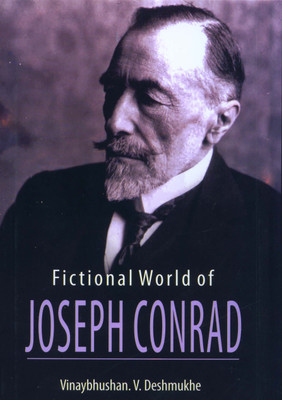 Fictional World Of Joseph Conrad(Others, Hardcover, Vinaybhushan V Deshmukhe)