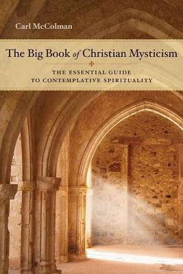 The Big Book of Christian Mysticism(English, Paperback, McColman Carl)