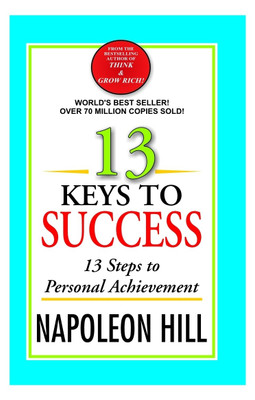 13 Keys to Success(English, Paperback, Napoleon Hill)